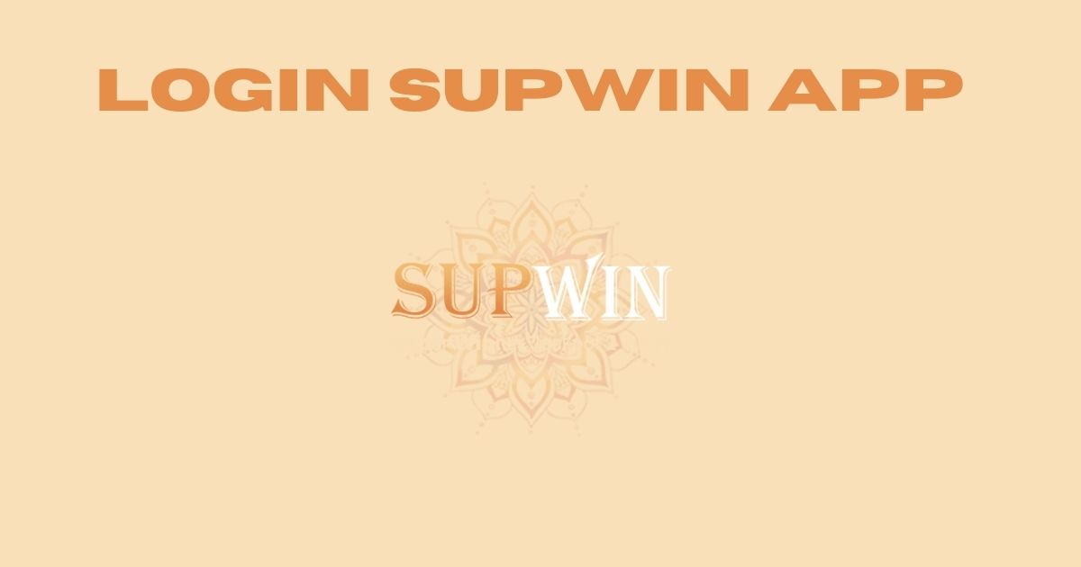 Supwin app login